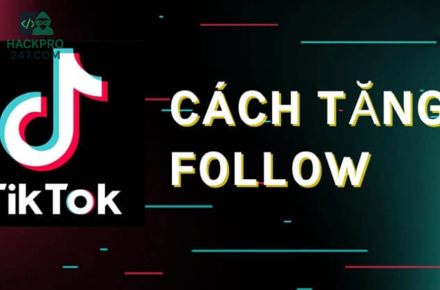 cách hack follow trên tiktok